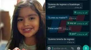 ¿Quieres de regreso a Guadalupe viva?: El WhatsApp que recibió la madre de niña desaparecida en Argentina ¿Quieres de regreso a Guadalupe viva?: El WhatsApp que recibió la madre de niña desaparecida en Argentina