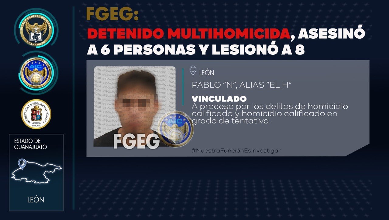 Fiscalía detiene a 'El H' presunto asesino de seis personas en una reunión en Guanajuato