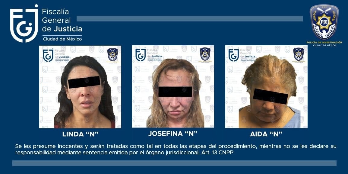 Ellas son las detenidas por la Fiscalía de la CDMX