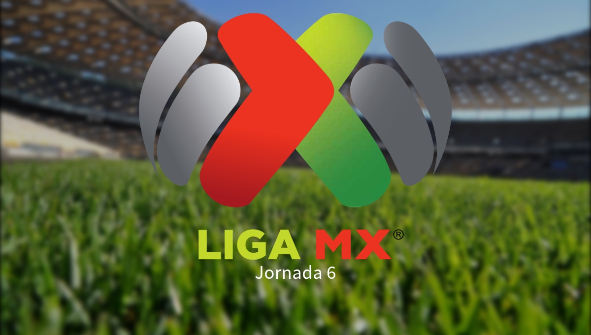 Liga MX: Así arrancará la Jornada 6 del Clausura 2024