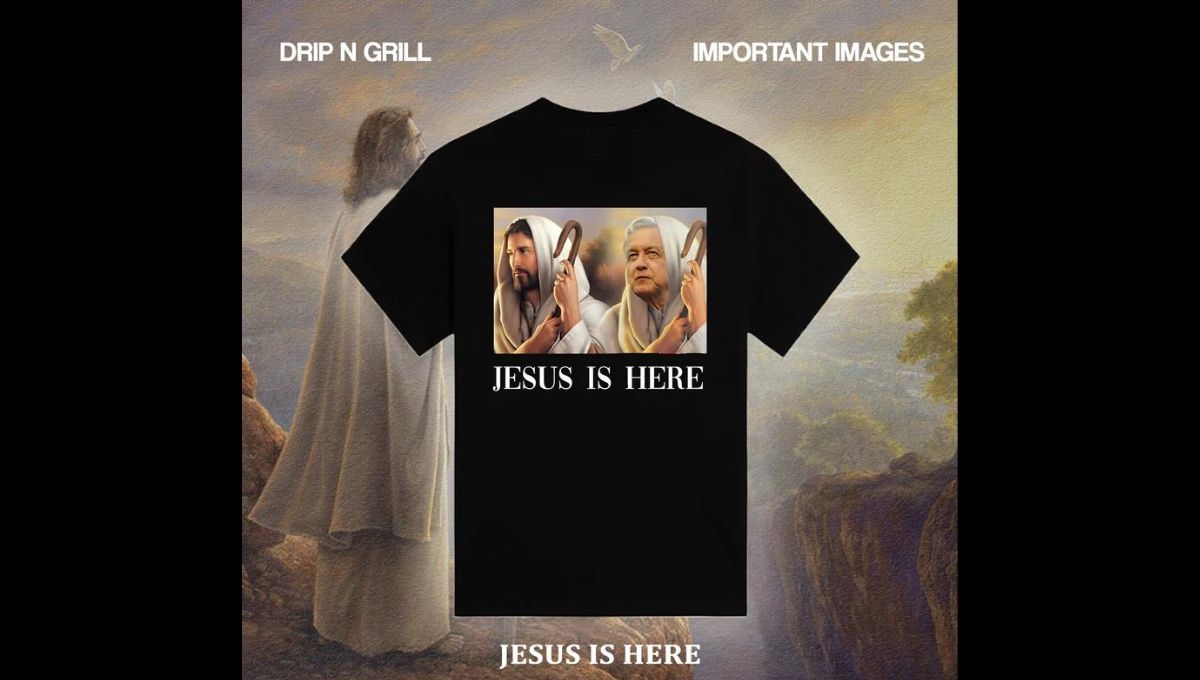 Una nueva playera donde el presidente Andrés Manuel López Obrador aparece junto a una imagen de Jesús se suma a la controversia por estos mensajes de apoyo al mandatario